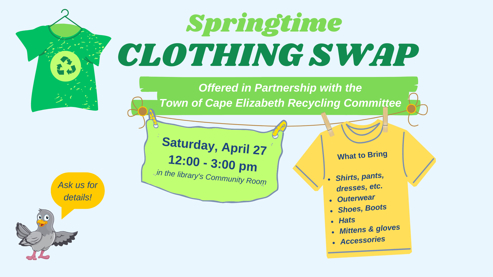 Springtime Clothing Swap, Saturday April 27. Image of a shirt with a recycling logo, and a clothesline with relevant information. Click the image for details.