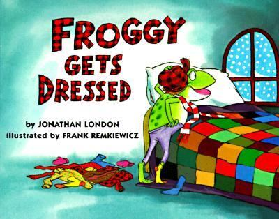 Froggy Gets Dressed, by Jonathan London