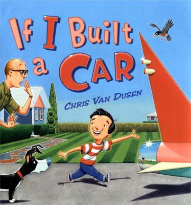 If I Built a Car, by Chris Van Dusen