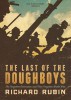 The Last of the Doughboys, by Richard Rubin