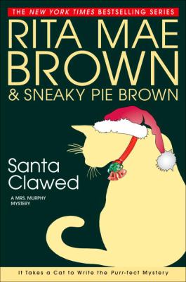 Brown, Rita Mae. Santa Clawed