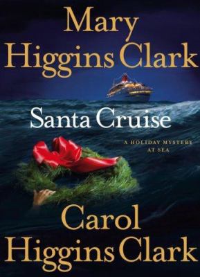 Clark, Mary Higgins. Santa Cruise