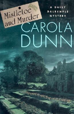 Dunn, Carola. Mistletoe and Murder