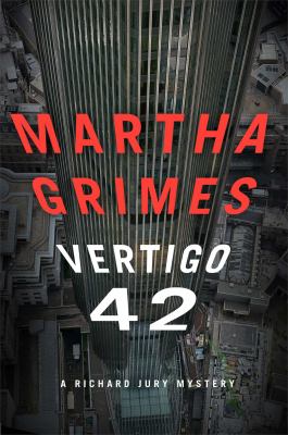Grimes, Martha. Vertigo 42: A Richard Jury Mysteryhttp://minerva.maine.edu/search~S71/?searchtype=i&searcharg= 1476724024