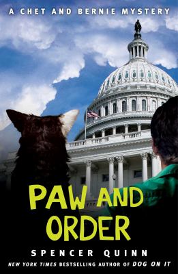 Quinn, Spencer. Paw and Order: A Chet and Bernie Mystery