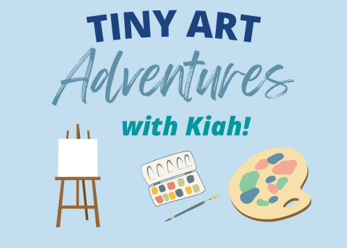 Tiny Art Adventures with Kiah