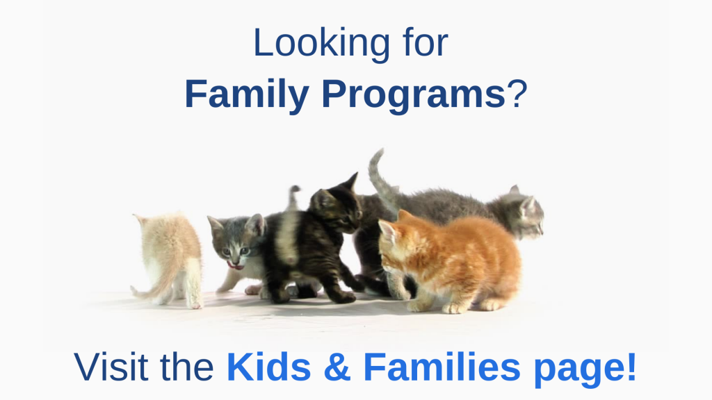 Looking for Kids and Family Programs?