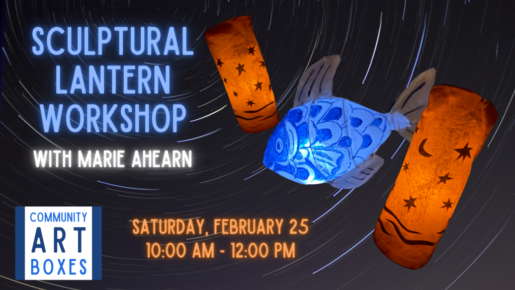 Sculptural Lantern Workshop with Marie Ahearn