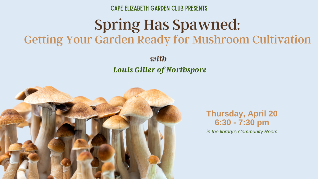 Spring Has Spawned: Getting Your Garden Ready for Mushroom Cultivation