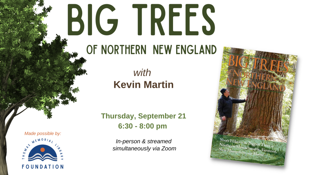Big Trees of Northern New England, Thursday September 21 at 6:30 p.m.