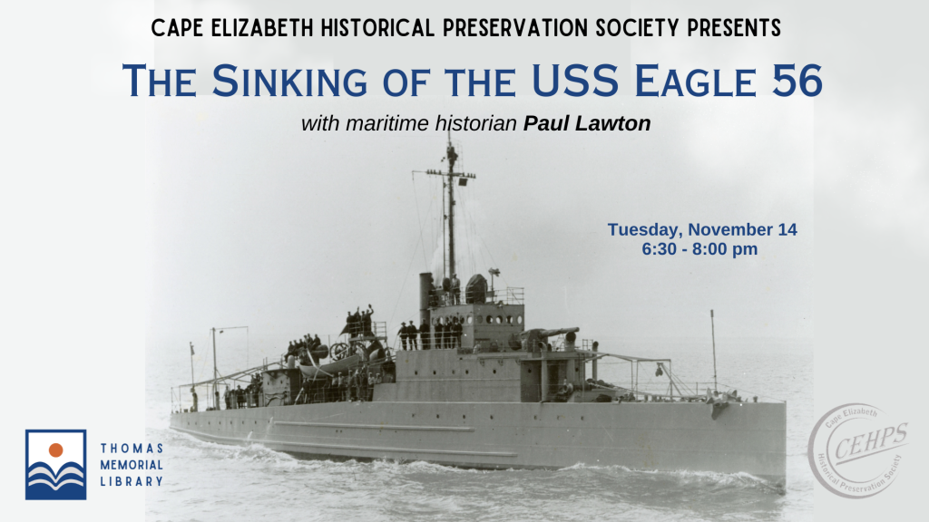 A photo of the battleship the USS Eagle 56. A program about the sinking of the ship will take place on November 14 at 6:30 p.m.