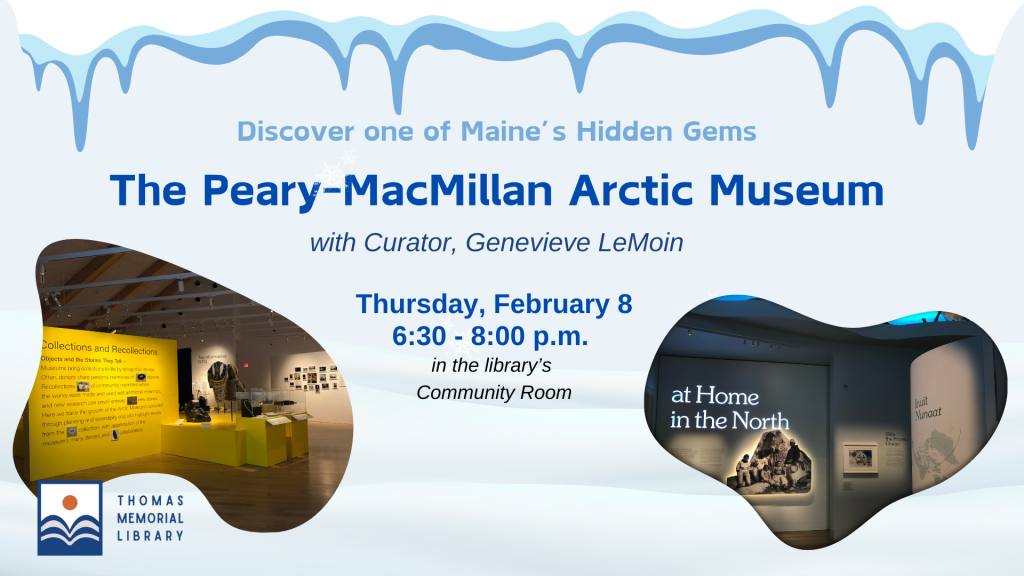 Discover the Peary-MacMillan Arctic Museum on February 8 at 6:30 p.m.