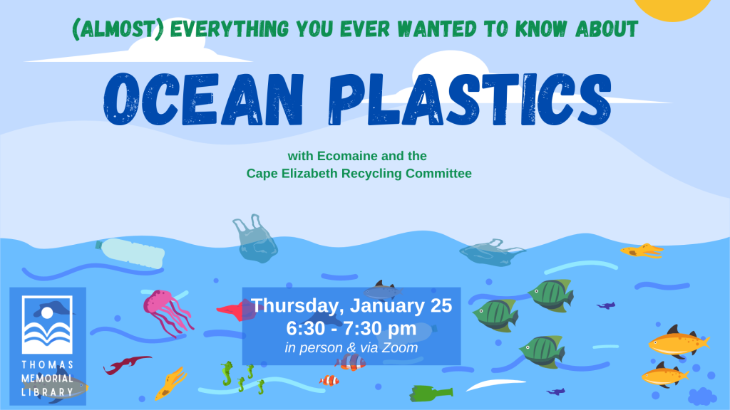 a talk on Ocean Plastics on January 25 at 6:30 p.m.