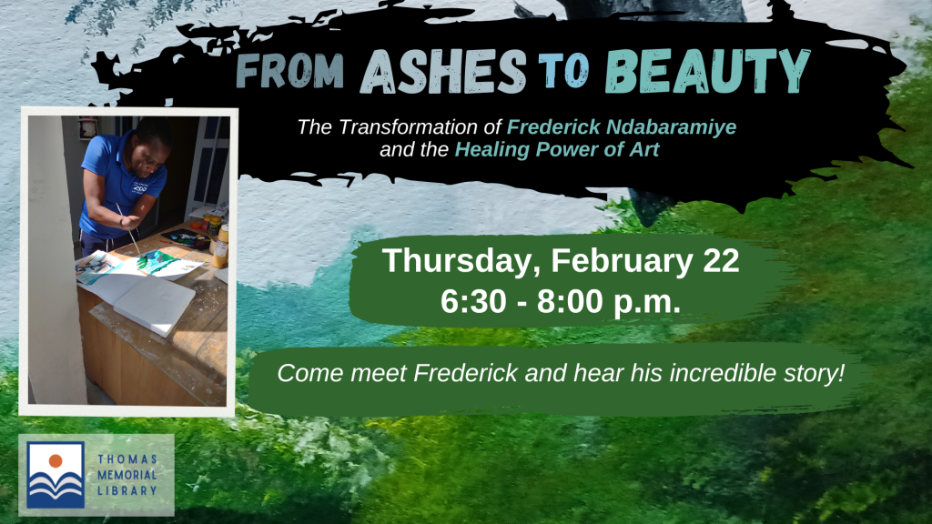 From Ashes to Beauty, artist presentation on February 22 at 6:30 p.m.