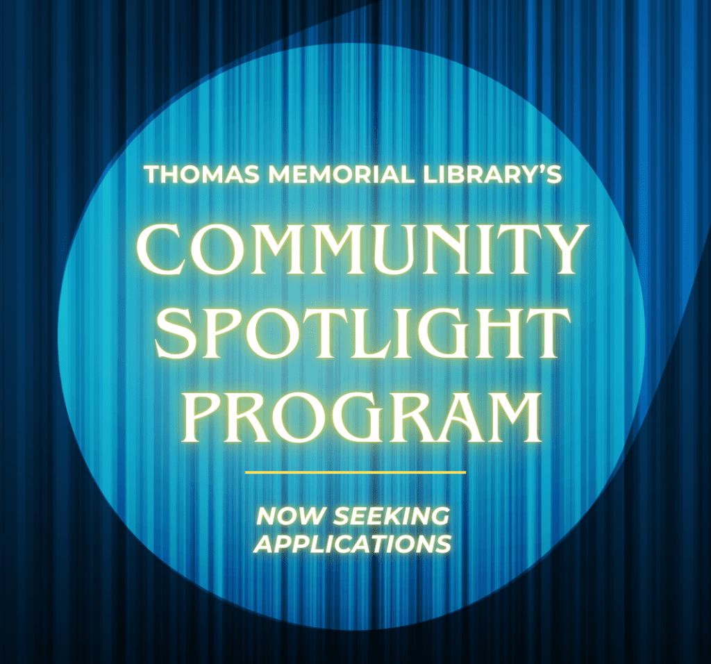 A blue curtain with a bright circle of light with the words "Thomas Memorail Library's Community Spotlight Program, now seeking applications"