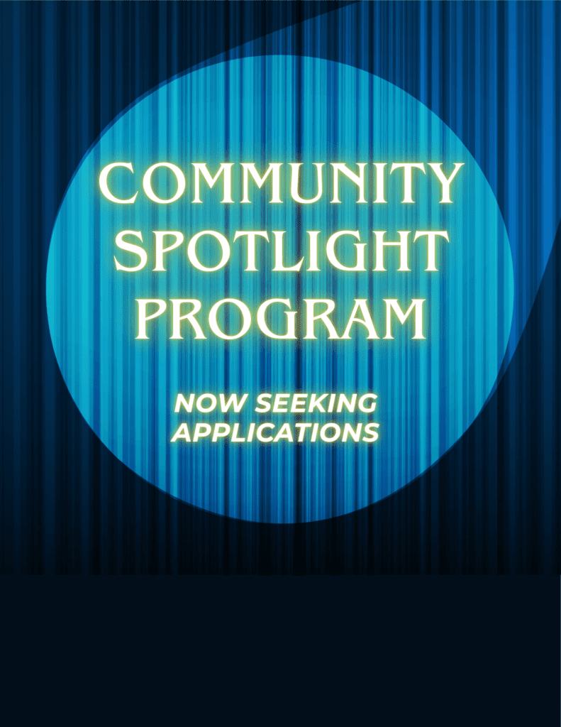 Community Spotlight Program--Now seeking applications
