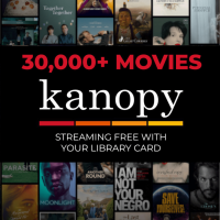 Access to over 30,000 movies and TV series with your library card Kanopy, access to over 30,000 movies with your library card